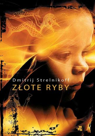 Złote ryby Dmitrij Aleksandrowicz Strelnikoff - okladka książki