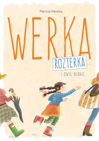 Werka Rozterka i dwie nianie Patricia Hermes - okladka książki