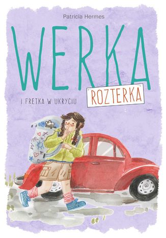 Werka Rozterka i fretka w ukryciu Patricia Hermes - okladka książki
