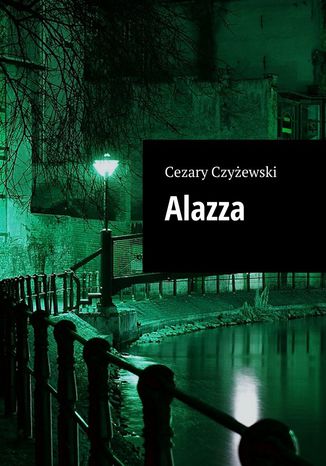 Alazza Cezary Czyżewski - okladka książki
