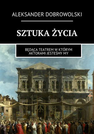 Sztuka życia Aleksander Dobrowolski - okladka książki