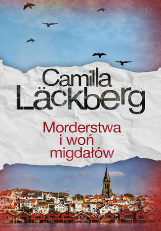 Morderstwa i woń migdałów Camilla Läckberg - okladka książki