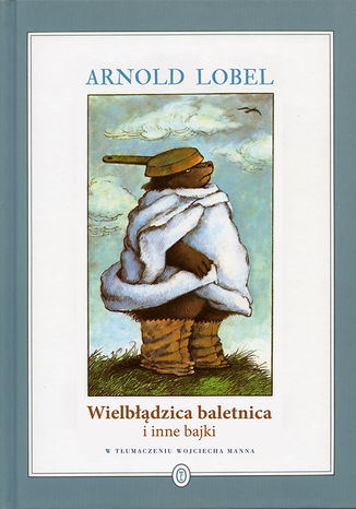 Wielbłądzica baletnica i inne bajki Arnold Lobel - okladka książki