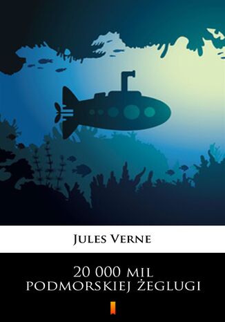20 000 mil podmorskiej żeglugi Jules Verne - okladka książki