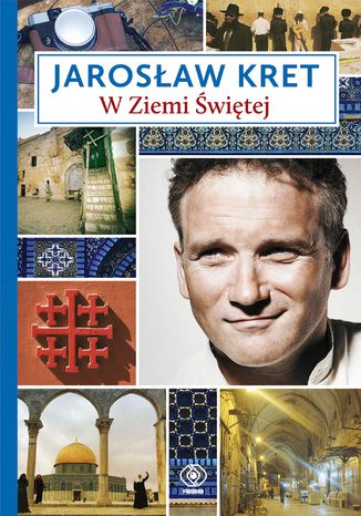 W Ziemi Świętej Jarosław Kret - okladka książki