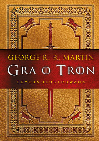 Gra o tron (edycja ilustrowana) George R.R. Martin - okladka książki