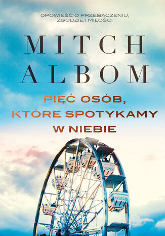 Pięć osób, które spotykamy w niebie Mitch Albom - okladka książki