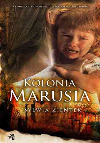 Kolonia Marusia Sylwia Zientek - okladka książki