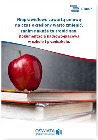 Nieprawidłowo zawartą umowę na czas określony warto zmienić, zanim nakaże to zrobić sąd Dariusz Skrzyński - okladka książki