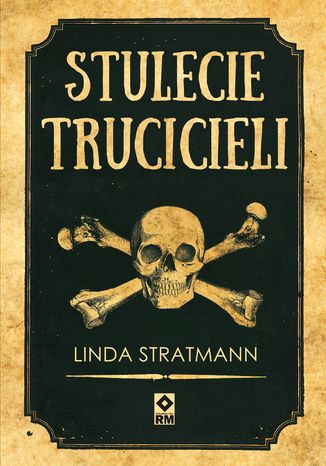 Stulecie trucicieli Linda Stratmann - okladka książki