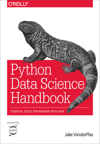 Python Data Science Handbook. Essential Tools for Working with Data Jake VanderPlas - okladka książki