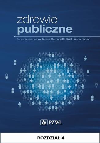 Zdrowie publiczne. Rozdział 4. Czynniki kształtujące stan zdrowia Ewa Rudnicka-Drożak - okladka książki