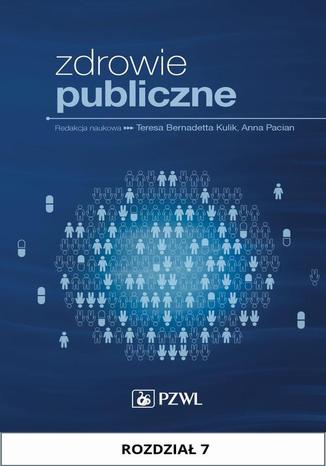 Zdrowie publiczne. Rozdział 7. Profilaktyka chorób cywilizacyjnych i społecznych Agata Stefanowicz - okladka książki