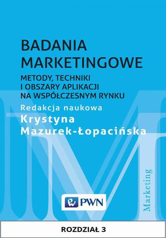 Badania marketingowe. Rozdział 3. Gromadzenie marketingowych danych wtórnych w procesie badań rynkowych Krystyna Mazurek-Łopacińska - okladka książki