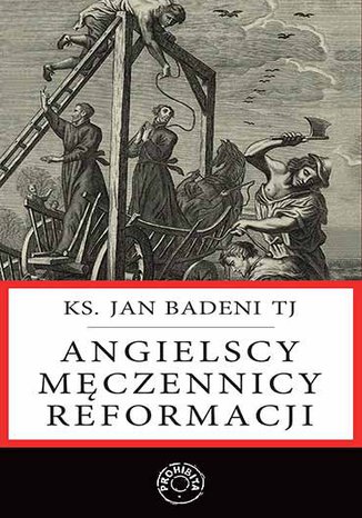 Angielscy męczennicy reformacji Jan Badeni - okladka książki