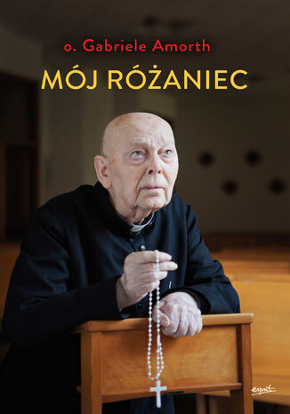 Mój różaniec o. Gabriele Amorth - okladka książki