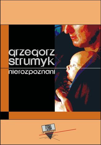 Nierozpoznani Grzegorz Strumyk - okladka książki