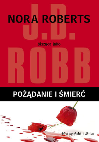 Pożądanie i śmierć J.D Robb - okladka książki