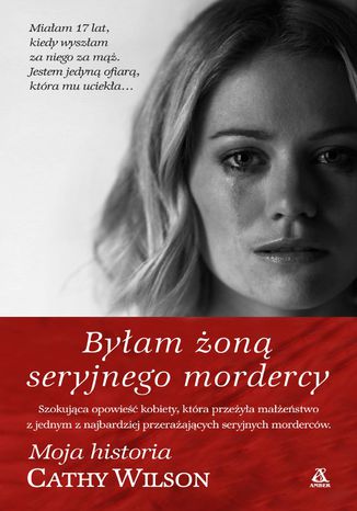 Byłam żoną seryjnego mordercy Cathy Wilson - okladka książki