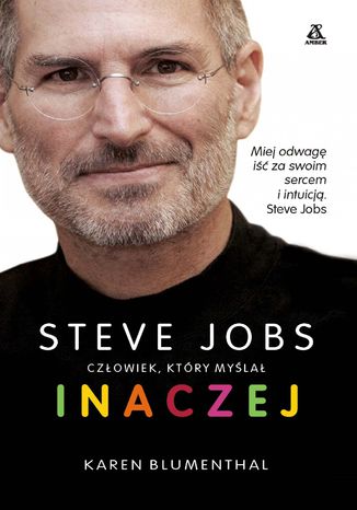 Steve Jobs, człowiek, który myślał inaczej Karen Blumenthal - okladka książki