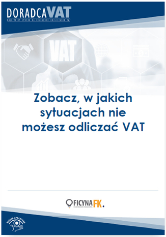 Zobacz, w jakich sytuacjach nie możesz odliczać VAT Rafał Kuciński - okladka książki