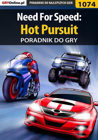 Need For Speed: Hot Pursuit - poradnik do gry Maciej "Psycho Mantis" Stępnikowski - okladka książki