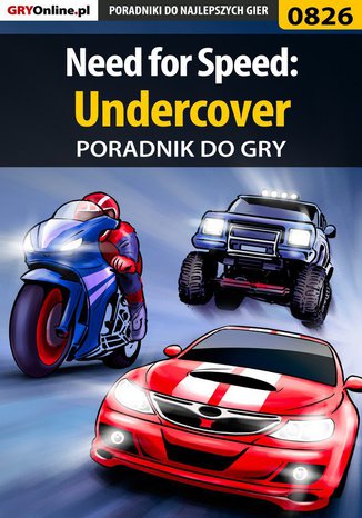Need for Speed: Undercover - poradnik do gry Adam "Fandarel" Makowski - okladka książki