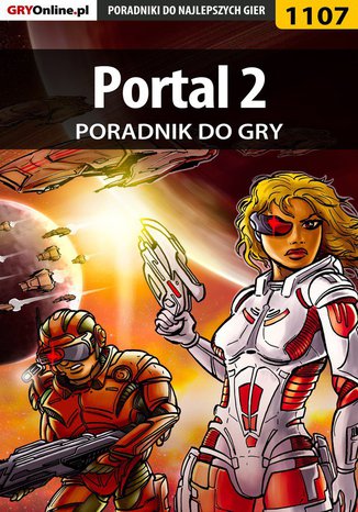 Portal 2 - poradnik do gry Michał "Kwiść" Chwistek - okladka książki