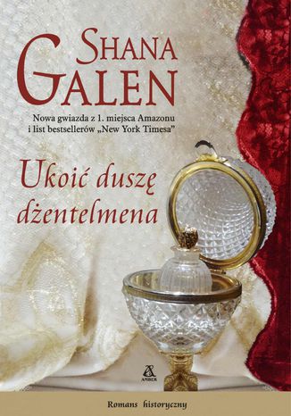 Ukoić duszę dżentelmena Shana Galen - okladka książki