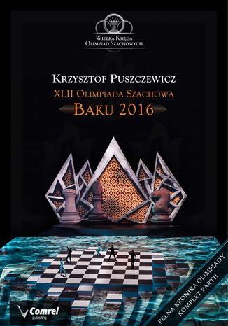 XLII Olimpiada Szachowa - Baku 2016 Krzysztof Puszczewicz - okladka książki