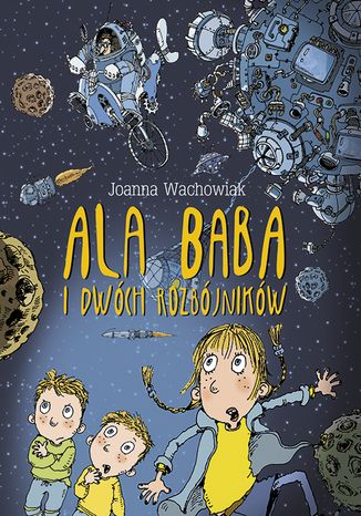 Ala Baba i dwóch rozbójników Joanna Wachowiak - okladka książki