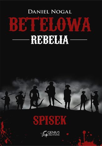 Betelowa rebelia: Spisek Daniel Nogal - okladka książki