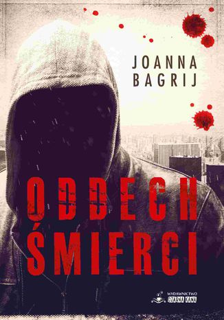 Oddech śmierci Joanna Bagrij - okladka książki