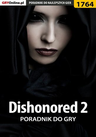 Dishonored 2 - poradnik do gry Jacek "Ramzes" Winkler - okladka książki
