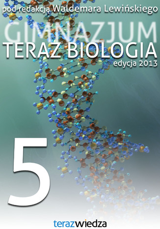 Teraz Biologia Gimnazjum cz. 5 Waldemar Lewiński, Jan Prokop, Jacek Balerstet, Teresa Borowska - okladka książki