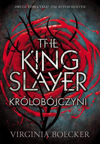 The King Slayer Królobójczyni Virginia Boecker - okladka książki