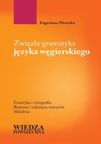 Zwięzła gramatyka języka węgierskiego Eugeniusz Mroczko - okladka książki