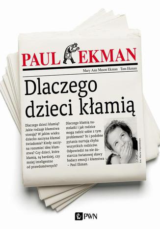 Dlaczego dzieci kłamią Paul Ekman - okladka książki