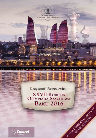 XXVII Kobieca Olimpiada Szachowa - Baku 2016 Krzysztof Puszczewicz - okladka książki