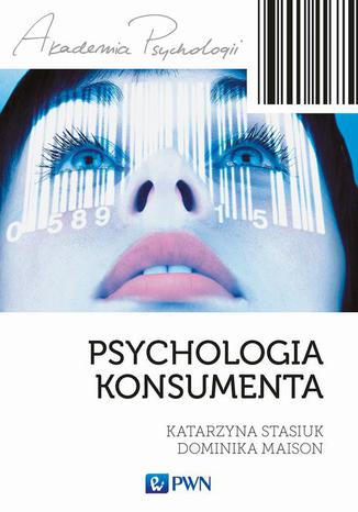 Psychologia konsumenta Dominika Maison, Katarzyna Stasiuk - okladka książki