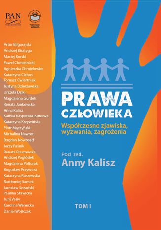 Prawa człowieka. Współczesne zjawiska, wyzwania, zagrożenia. T.1 Anna Kalisz (red.) - okladka książki