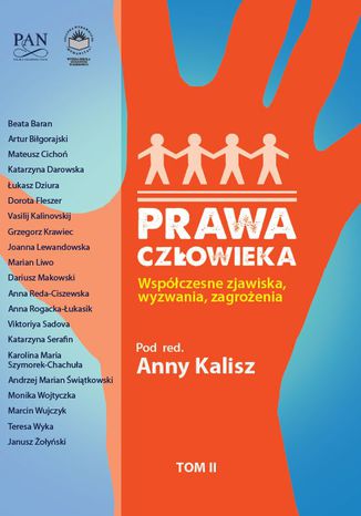 Prawa człowieka. Współczesne zjawiska, wyzwania, zagrożenia. T.2 Anna Kalisz (red.) - okladka książki