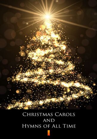 Christmas Carols and Hymns of All Time. Songbook with Lyrics and Chords Adam Wolański - okladka książki