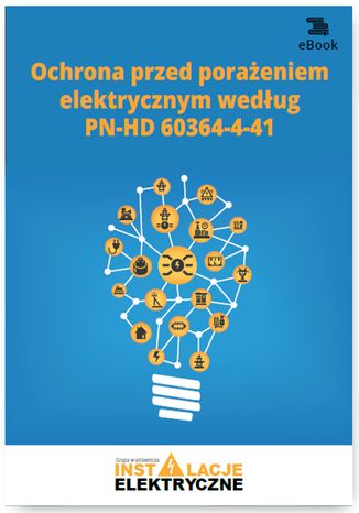 Ochrona przed porażeniem elektrycznym według PN-HD 60364-4-41 Janusz Strzeżewski - okladka książki
