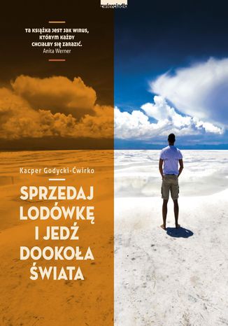 Sprzedaj lodówkę i jedź dookoła świata Kacper Godycki-Ćwirko - okladka książki