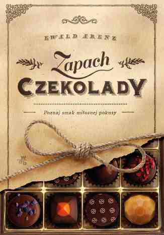 Zapach czekolady Ewald Arenz - okladka książki