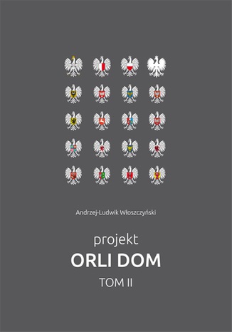 Projekt Orli dom 2 Andrzej-Ludwik Włoszczyński - okladka książki