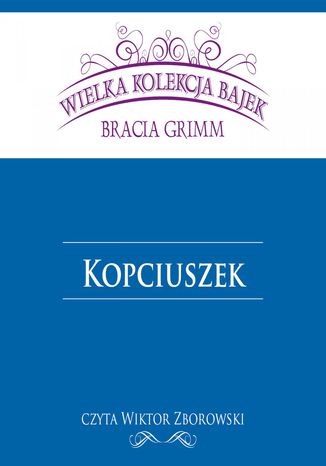 Kopciuszek (Wielka Kolekcja Bajek) Bracia Grimm - okladka książki