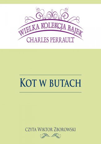 Kot w butach (Wielka Kolekcja Bajek) Charles Perrault - okladka książki