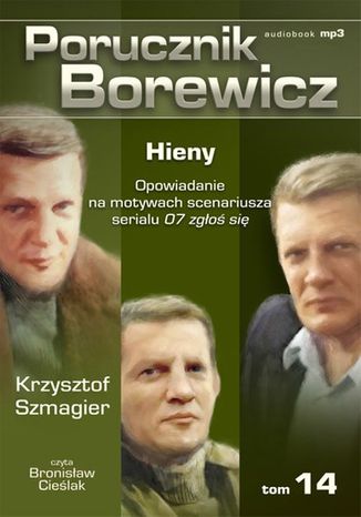 Porucznik Borewicz. Hieny. TOM 14 Krzysztof Szmagier - audiobook MP3